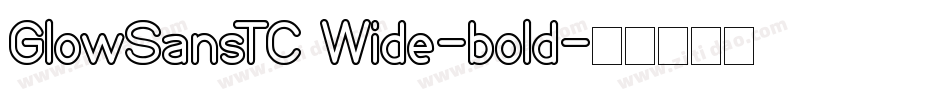 GlowSansTC Wide-bold字体转换